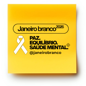 Imagem com fundo amarelo, texto “Janeiro Branco 2026 – Paz, Equilíbrio, Saúde Mental”, laço branco de conscientização e @janeirobranco (perfil oficial da campanha no Instagram).